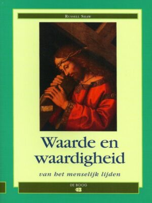 Waarde en waardigheid van het menselijk lijden