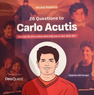 26 Questions to Carlo Acutis