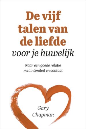 Vijf talen van de liefde voor je huwelijk