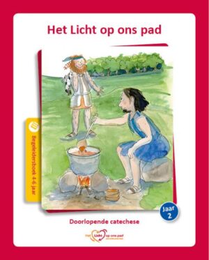 Het Licht op ons pad begeleidersboek 4-6jr (Jaar 2)