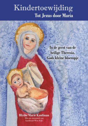 Kindertoewijding - Tot Jezus door Maria