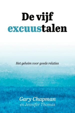 De vijf excuustalen - Het geheim voor goede relaties