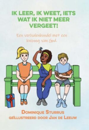 Ik leer, ik weet, iets wat ik niet meer vergeet! (verhalenbundel)