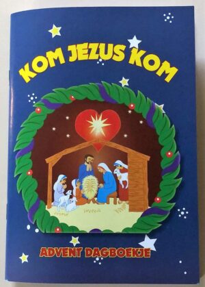Kom Jezus kom Advent dagboekje (voor gezinnen)
