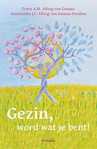 Gezin, word wat je bent!