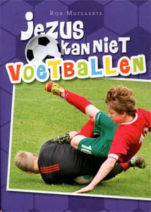 Jezus kan niet voetballen