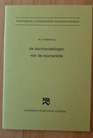 De kernhandelingen van de Eucharistie