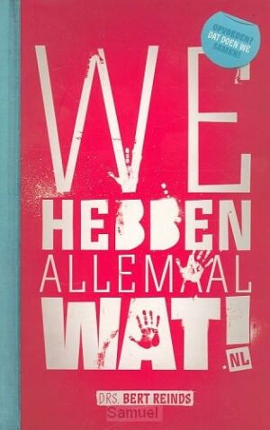 We hebben allemaal wat