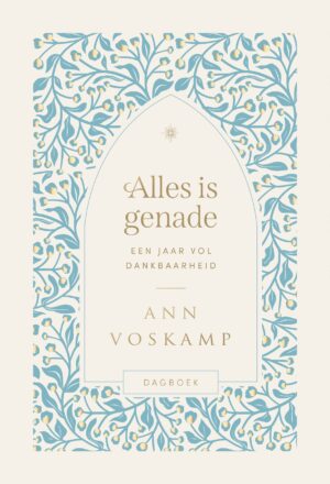 Alles is genade - een jaar vol dankbaarheid