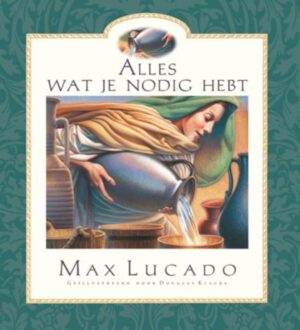 Alles wat je nodig hebt - Max Lucado