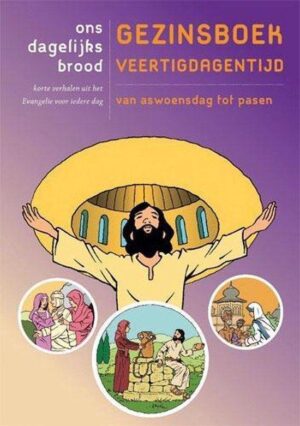 Ons Dagelijks Brood - Veertigdagentijd