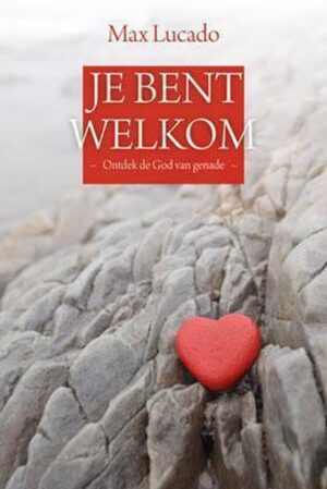Je bent welkom - Max Lucado
